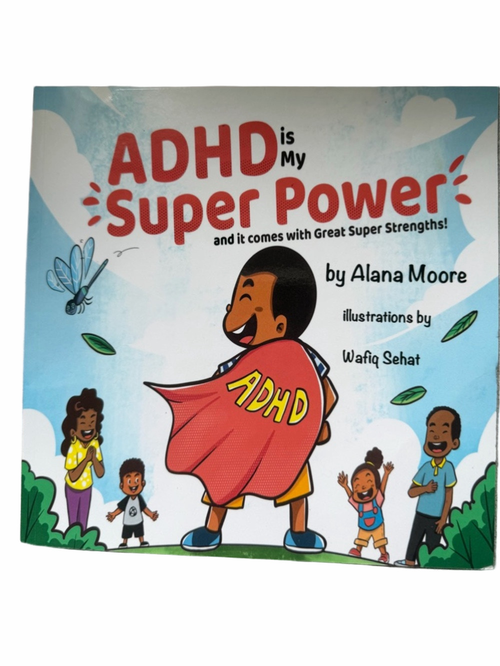 ADHD Is My Super Power by Alana Moore - Colorful Children's Picture Book